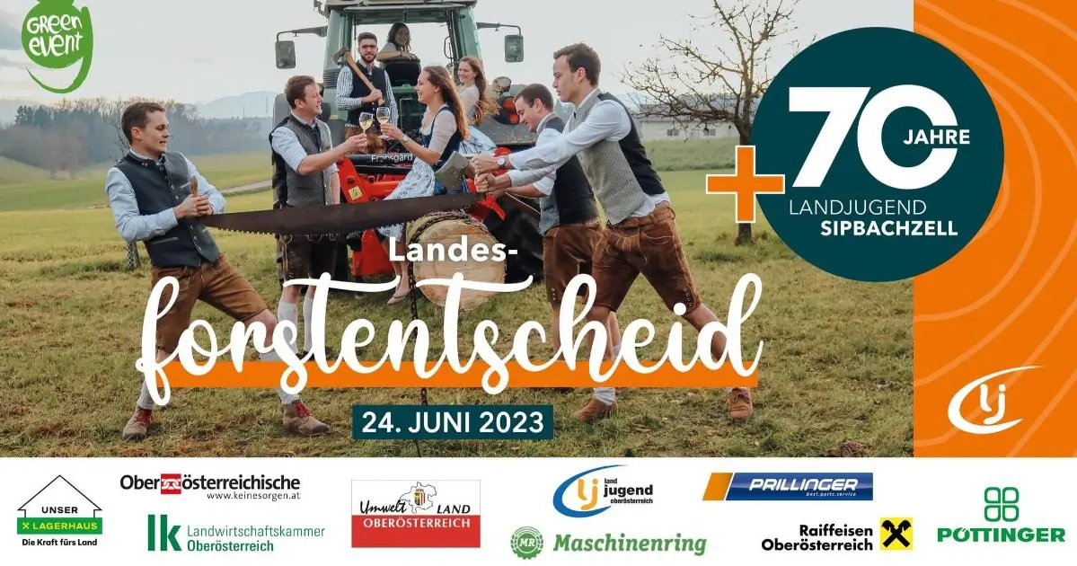 Landesforstentscheid + 70 Jahre Landjugend Sipbachzell