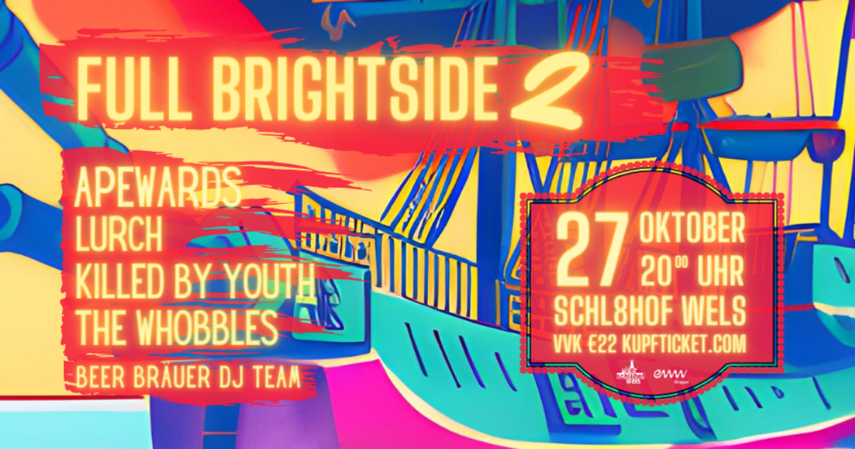 Full Brightside 2 | Apewards, Lurch, Killed By Youth, The Whobbles