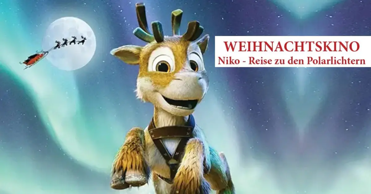 Warten auf das Christkind - WEIHNACHTSKINO - "Niko - Reise zu den Polarlichtern"