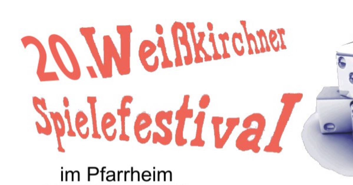 20. Weißkirchner Spielefestival