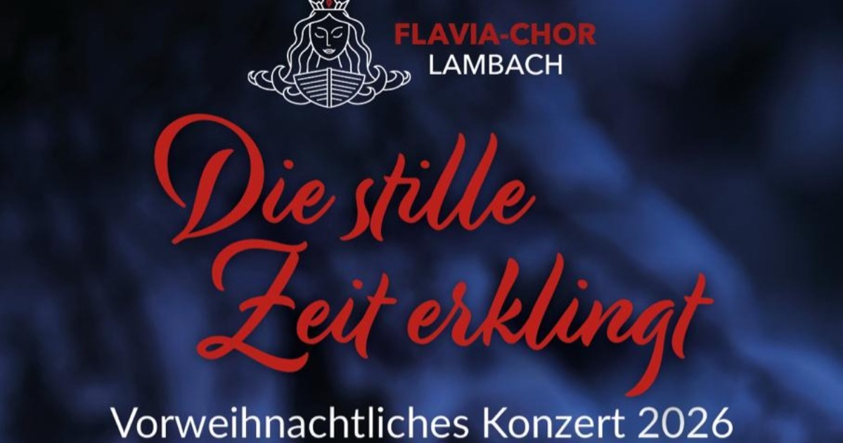 Weihnachtskonzert 2026 des Flavia-Chor Lambach